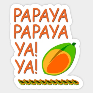 Papaya Ya Ya! Sticker